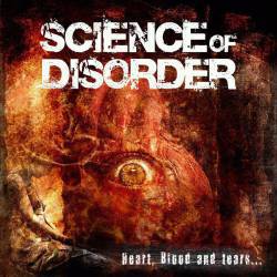 Science Of Disorder : Heart, Blood and Tears